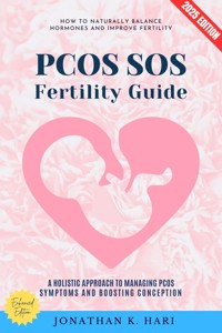 PCOS SOS Fertility Guide: - Jonathan K. Hari - ebook