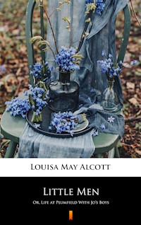 Little Men. Or, Life at Plumfield With Jo’s Boys - Louisa May Alcott - ebook