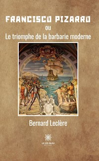 Francisco Pizarro - Bernard Leclère - ebook
