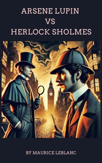 Arsène Lupin versus Herlock Sholmes - Maurice Leblanc - ebook