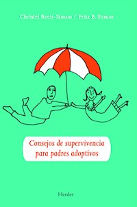 Consejos de supervivencia para padres adoptivos - Christel Rech-Simon - ebook
