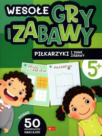 Wesołe gry i zabawy Piłkarzyki i inne zabawy -  - książka