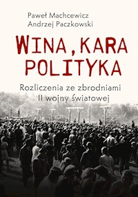 Wina kara polityka - Andrzej Paczkowski, Machcewicz Paweł - książka