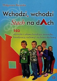 Wchodzi wchodzi Stach na dach - Barańska Małgorzata - książka
