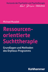 Ressourcenorientierte Suchttherapie - Michael Musalek - ebook
