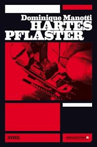 Hartes Pflaster - Dominique Manotti - ebook