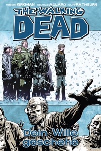 The Walking Dead 15: Dein Wille geschehe - Robert Kirkman - ebook
