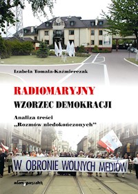 Radiomaryjny wzorzec demokracji - Tomala-Kaźmierczak Izabela - książka