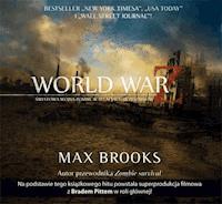 WORLD WAR Z (audiobook). Światowa wojna zombie w relacjach uczestników - Max Brooks - ebook + audiobook