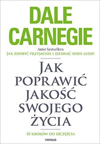 Jak poprawić jakość swojego życia - Dale Carnegie - książka