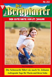 Die Sehnsucht führt sie nach St. Johann - Toni Waidacher - ebook