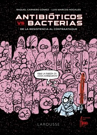 Antibióticos vs. bacterias - Raquel Carnero Gómez - ebook