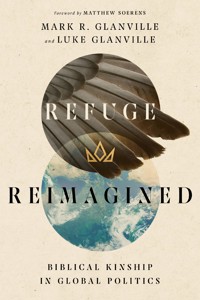 Refuge Reimagined - Mark R. Glanville - ebook