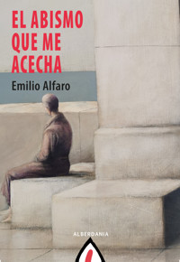 El abismo que me acecha - Emilio Alfaro - ebook