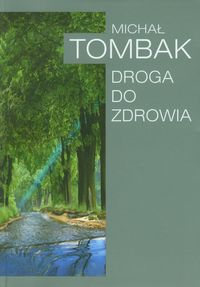 Droga do zdrowia - Tombak Michał - książka