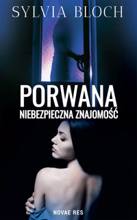 Porwana. Niebezpieczna znajomość - Bloch Sylvia - ebook + audiobook
