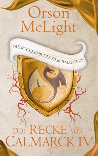 Der Recke von Calmarck IV - Orson McLight - ebook