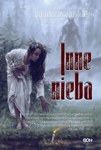 Inne nieba - Jadowska Aneta, Hrycyszyn Anna, Hałas Agnieszka, Chodorowska Krystyna, Białołęcka Ewa, Różalski Jakub - książka