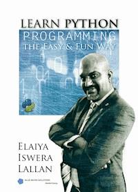 Learn Python Programming the Easy and Fun Way - Elaiya Iswera Lallan - ebook