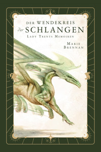 Lady Trents Memoiren 2: Der Wendekreis der Schlangen - Marie Brennan - ebook