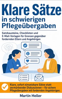 Klare Sätze in schwierigen Pflegeübergaben - Martin Heller - ebook