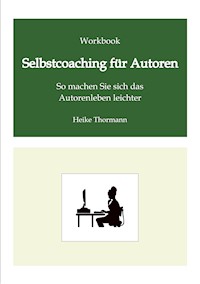 Workbook: Selbstcoaching für Autoren - Heike Thormann - ebook