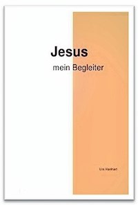 Jesus mein Begleiter - Urs Hanhart - ebook