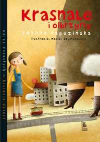 Krasnale i olbrzymy - Joanna Papuzińska - książka