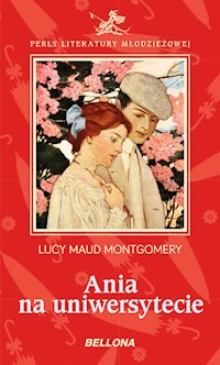 Ania na uniwersytecie - Lucy Maud Montgomery - ebook