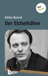 Der Eichelhäher - Literatur-Quickie - Mirko Bonné - ebook