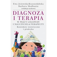Diagnoza i terapia w pracy logopedy i nauczyciela terapeuty -  - książka