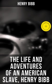 The Life and Adventures of an American Slave, Henry Bibb - Bibb Henry - ebook