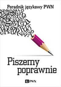 Piszemy poprawnie - Kubiak-Sokół Aleksandra - książka