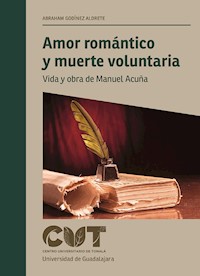 Amor romántico y muerte voluntaria - Abraham Godínez Aldrete - ebook