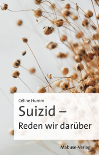 Suizid – Reden wir darüber - Céline Humm - ebook
