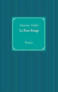 La Rose Rouge - Maxime Mallo - ebook