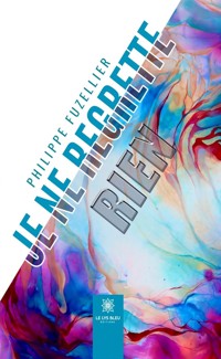 Je ne regrette rien - Philippe Fuzellier - ebook
