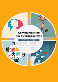 Kommunikation für Führungskräfte - 4 in 1 Sammelband - Matthias Vohs - ebook