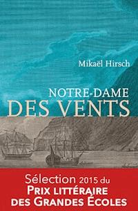 Notre-Dame des vents - Mikaël Hirsch - ebook