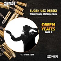 Owen Yeates tom 7. Władcy nocy, złodzieje snów - Eugeniusz Dębski - audiobook