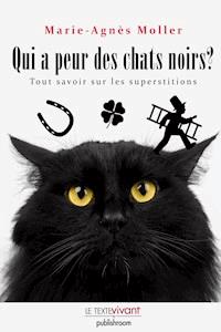 Qui a peur des chats noirs ? - Marie-Agnès Moller - ebook
