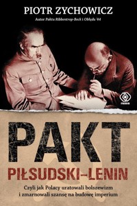 Pakt Piłsudski-Lenin - Piotr Zychowicz - książka