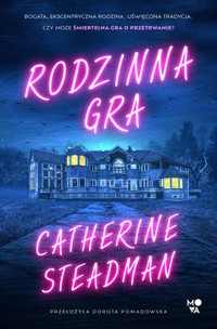 Rodzinna gra - Catherine Steadman - ebook + audiobook + książka
