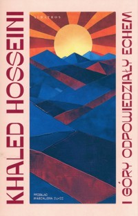 I góry odpowiedziały echem - Khaled Hosseini - ebook + audiobook + książka