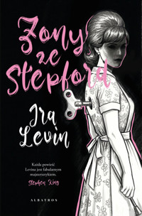 Żony ze Stepford - Levin Ira - książka