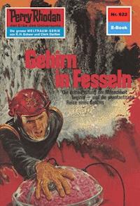 Perry Rhodan 622: Gehirn in Fesseln - Hans Kneifel - ebook