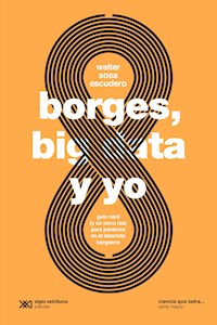 Borges, big data y yo - Walter Sosa Escudero - ebook