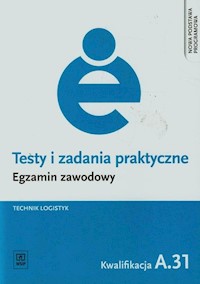 Testy i zadania praktyczne Egzamin zawodowy Technik logistyk A.31 - Karpus Grażyna - książka