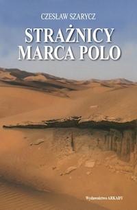 Strażnicy Marca Polo - Szarycz Czesław - książka