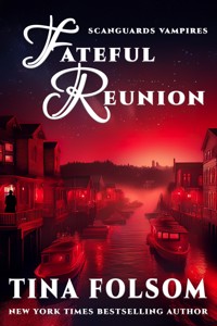 Fateful Reunion (A Scanguards Novella) - Tina Folsom - ebook